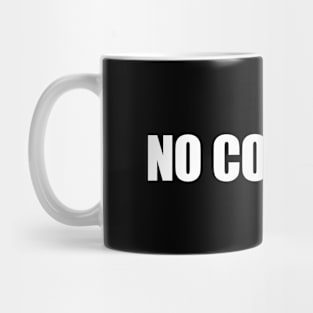 No Comment - Typographic Design Mug